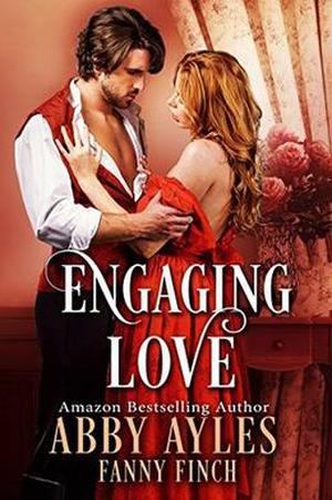 Engaging Love: A Historical Regency Romance Novel by Abby Ayles, Fanny Finch