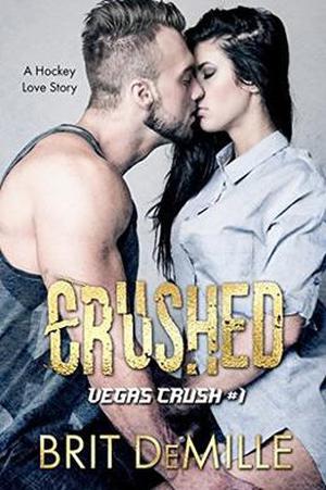 Crushed: A Hockey Love Story (Vegas Crush #1)