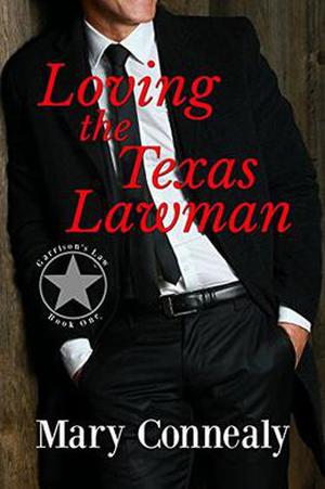 Loving the Texas Lawman: A Texas Lawman Romantic Suspense (Garrison's Law #1)