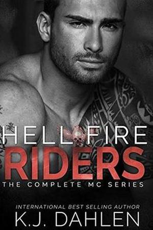 Hell Fire Riders MC: The Complete MC Series by K.J. Dahlen