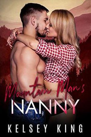 Mountain Man's Nanny by Kelsey King