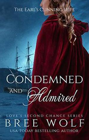 Condemned & Admired: The Earl's Cunning Wife (Love's Second Chance #9)