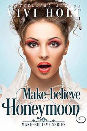 Make-Believe Honeymoon (Make-Believe #3)