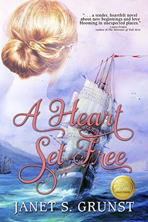 A Heart Set Free by Janet S. Grunst