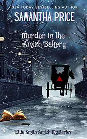 Murder in the Amish Bakery (Ettie Smith Amish Mysteries #3)
