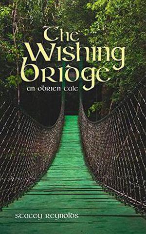 The Wishing Bridge: An O'Brien Tale (The O'Brien Tales #5)