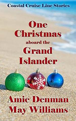One Christmas aboard the Grand Islander (Coastal Cruise Line Stories #1)