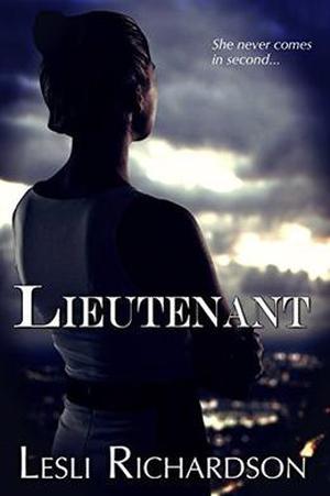 Lieutenant by Lesli Richardson