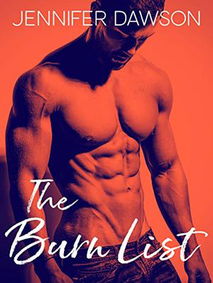 The Burn List by Jennifer Dawson