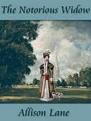 The Notorious Widow by Allison Lane