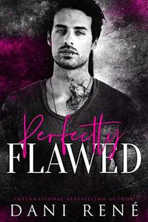 Perfectly Flawed by Dani René