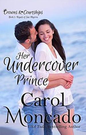 Her Undercover Prince: A Contemporary Christian Romance (Crowns & Courtships #5)