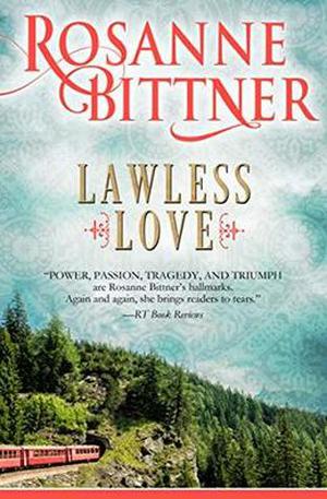 Lawless Love by Rosanne Bittner