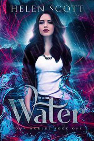 Water: A Reverse Harem Urban Fantasy by Helen Scott