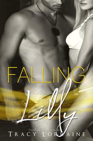 Falling for Lilly by Tracy Lorraine