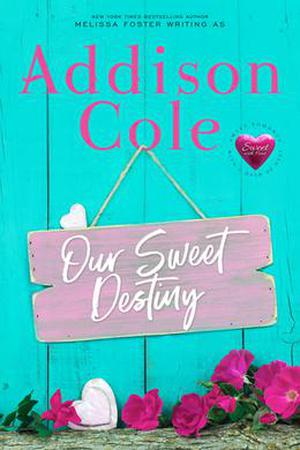 Our Sweet Destiny by Addison Cole