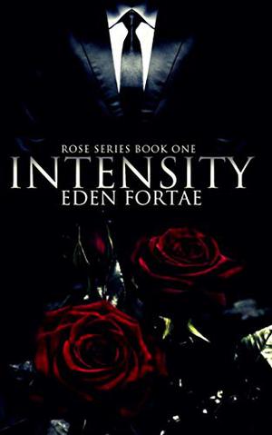 Intensity by Eden Fortae