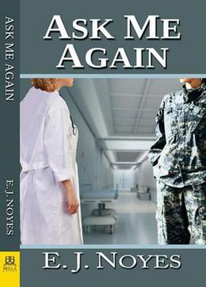 Ask Me Again by E.J. Noyes