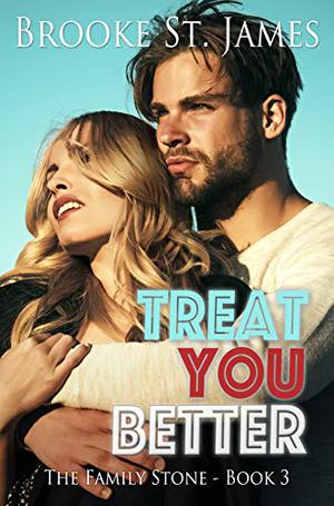 Treat You Better (The Family Stone #3)