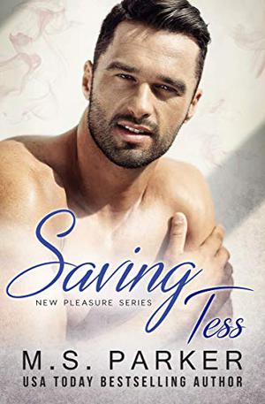 Saving Tess by M.S. Parker
