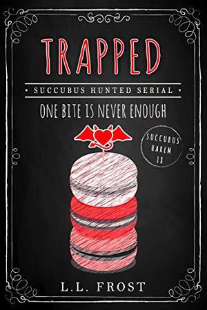 Trapped (Succubus Harem #18)