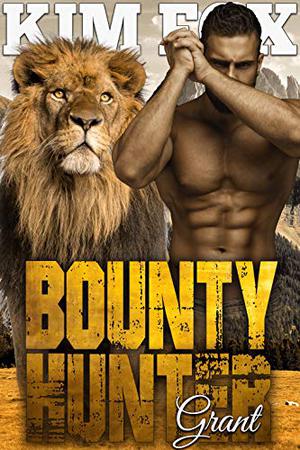 Bounty Hunter: Grant (The Clayton Rock Bounty Hunters of Redemption Creek #2)