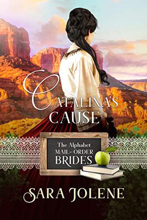 Catalina's Cause by Sara Jolene