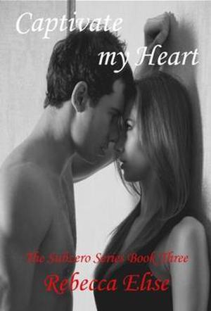 Captivate My Heart by Rebecca Elise