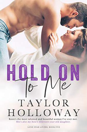 Hold On To Me (Lone Star Lovers #5)