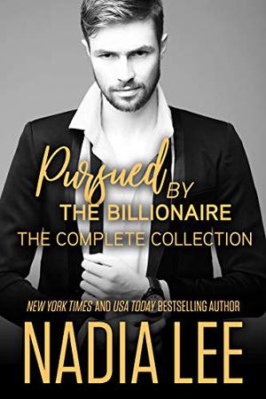 Seduced by the Billionaire: The Complete Collection by Nadia Lee