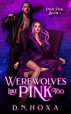 Werewolves Like Pink Too (Pixie Pink #1)
