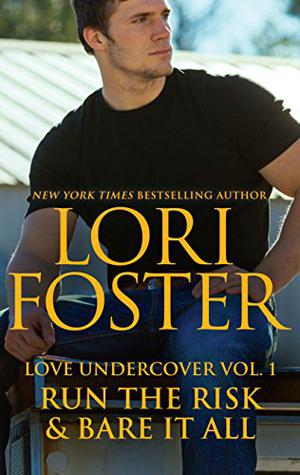 Run the Risk / Bare It All (Love Undercover #1-2)