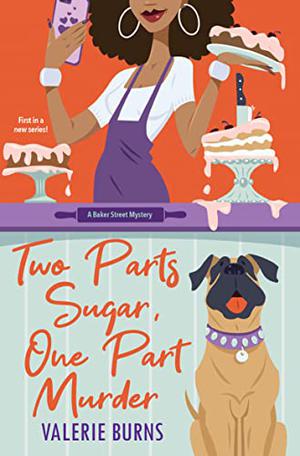 Two Parts Sugar, One Part Murder (Baker Street Mystery #1)