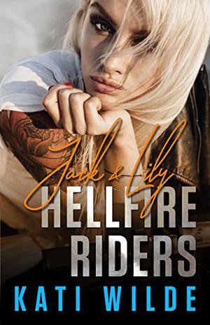The Hellfire Riders: Jack & Lily (Hellfire Riders MC #4-6)