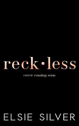 Reckless by Elsie Silver