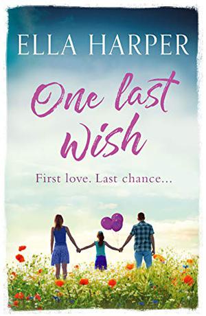 One Last Wish by Ella Harper
