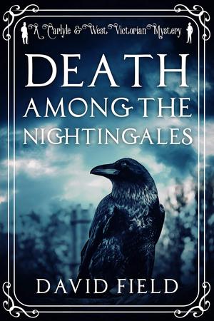 Death Among the Nightingales (Carlyle & West Victorian Mystery #4)