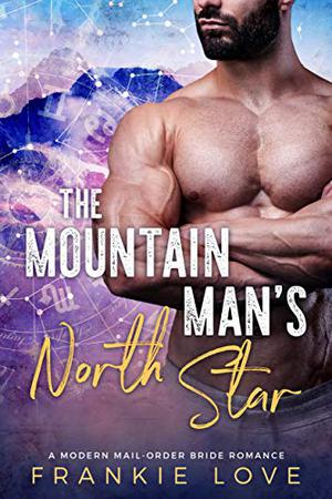 The Mountain Man's North Star by Frankie Love