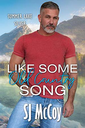 Like Some Old Country Song (Summer Lake Silver #1)