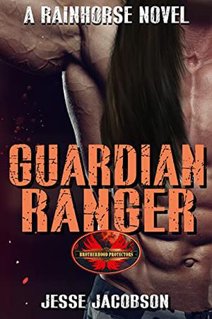 Guardian Ranger: Brotherhood Protectors World (Brotherhood Protectors World #1)