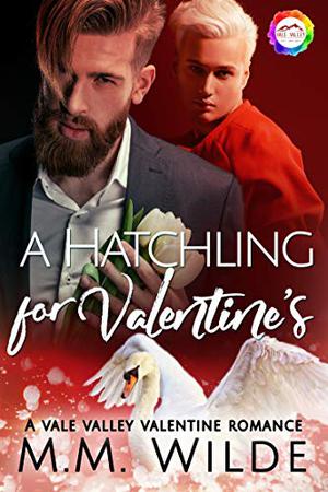 A Hatchling for Valentine's (Vale Valley Season Two, #8)
