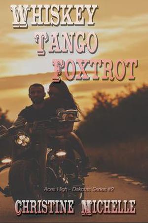Whiskey Tango Foxtrot (Aces High MC - Dakotas #2)