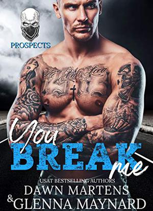 You Break Me (The Prospect #2)
