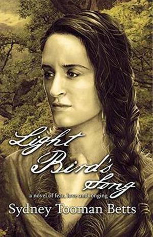 Light Bird's Song by Sydney Tooman Betts