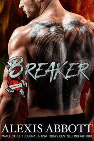 Breaker: A Bad Boy Biker Romance by Alexis Abbott