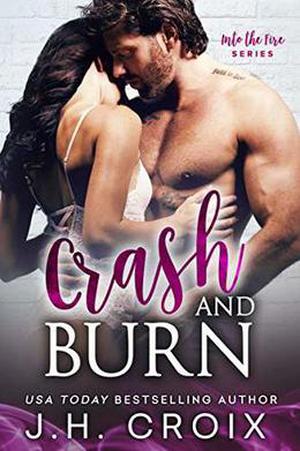 Crash & Burn by J.H. Croix