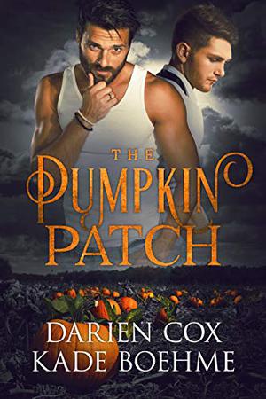 The Pumpkin Patch by Darien Cox, Kade Boehme