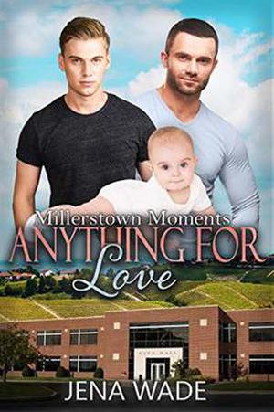 Anything For Love: An Mpreg Romance by Jena Wade