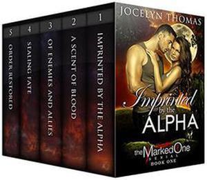 The Marked One Complete Edition by Jocelyn Thomas