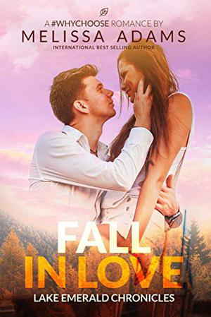 Fall In Love by Melissa Adams